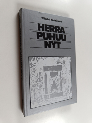 Wilhelmi Malmivaara : Herra puhuu nyt