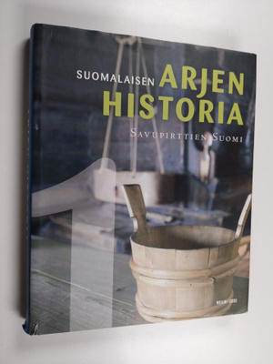 Suomalaisen arjen historia 1 : Savupirttien Suomi