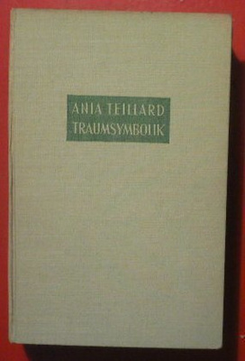 Ania Teillard : Traumsymbolik  1944