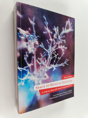 Juha Ojala : Space in musical semiosis : an abductive the...