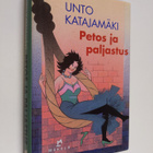 Unto Katajamäki : Petos ja paljastus : jännitysromaani - pikkukuva 1
