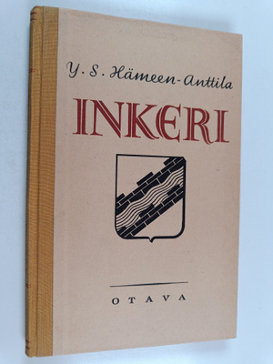 Y. S. Hämeen-Anttila : Inkeri : maantiedettä ja historiaa