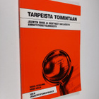 Heikki Kehälinna : Tarpeista toimintaan : jäsenten suhde ... - pikkukuva 1