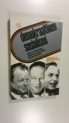 Willy Brandt : Demokraattinen sosialismi : kirjeitä ja ke...