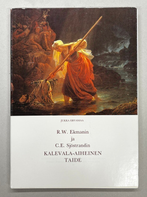 Ervamaa - R. W. Ekmanin ja C. E. Sjöstrandin Kalevala-aihei