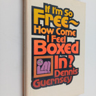 Dennis B. Guernsey : If I'm So Free, how Come I Feel Boxe... - pikkukuva 1