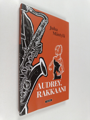 Juha Mäntylä : Audrey, rakkaani