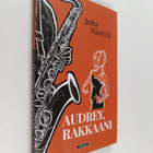 Juha Mäntylä : Audrey, rakkaani - pikkukuva 1