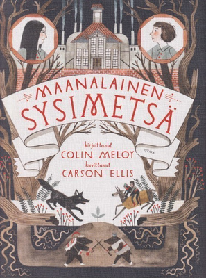 Colin Meloy: Maanalainen Sysimetsä