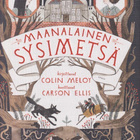 Colin Meloy: Maanalainen Sysimetsä - pikkukuva 1