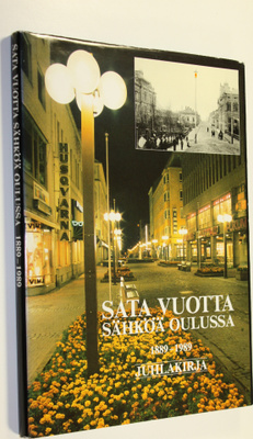 Paavo (toim.) Vasala : Sata vuotta sähköä Oulussa 1889-19...
