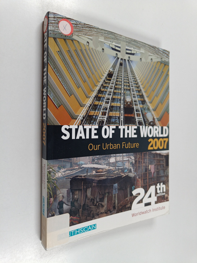 State of the world 2007 : our urban future : a Worldwatch...