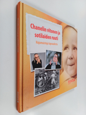 Chanelin vitonen ja sotilaiden ruuti : Kouvolalaisia haju...