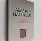 Hans Ruesch : Alaston hallitsija : riisuttu koululääketiede - pikkukuva 1