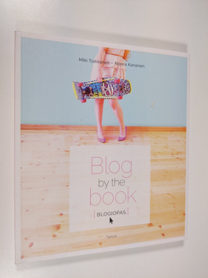 Miki Toikkanen : Blog by the book : blogiopas