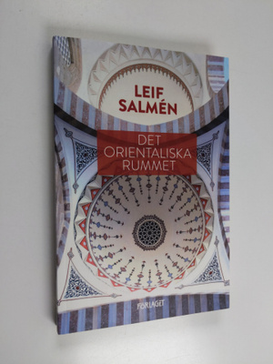 Leif Salmen : Det orientaliska rummet