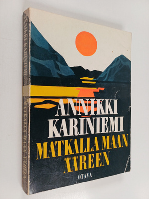 Annikki Kariniemi : Matkalla maan ääreen