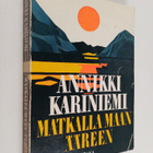 Annikki Kariniemi : Matkalla maan ääreen - pikkukuva 1