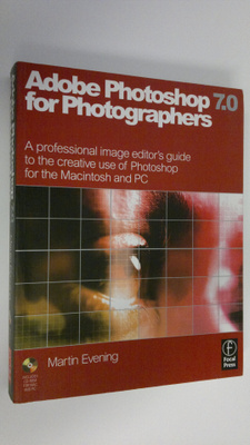Martin Evening : Adobe PhotoShop 7.0 for photographers : ...