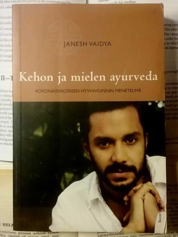 Janesh Vaidya - Kehon ja mielen ayurveda (nid.)