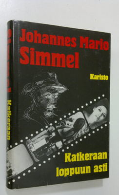Johannes Mario Simmel : Katkeraan loppuun asti