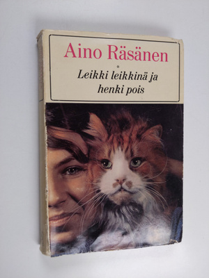 Aino Räsänen : Leikki leikkinä ja henki pois
