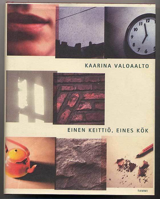 Kaarina Valoaalto: Einen keittiö, Eines kök: kaunokirjallisi
