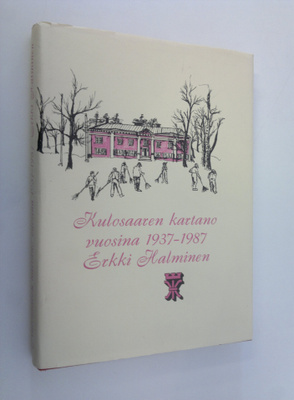 Erkki Halminen : Kulosaaren kartano vuosina 1937-1987