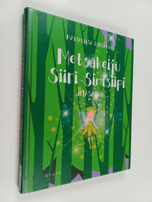 Maijaliisa Dieckmann : Metsäkeiju Siiri Sinisiipi : iltas...