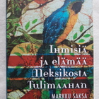 Ihmisiä ja elämää Meksikosta Tulimaahan - Markku Saksa - pikkukuva 1