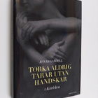 Jonas Gardell : Torka aldrig tårar utan handskar - 1. Kär... - pikkukuva 1