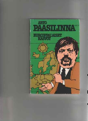 Paasilinna,Arto: Eurooppalaiset kasvot, WSOY 1980, nid., K3