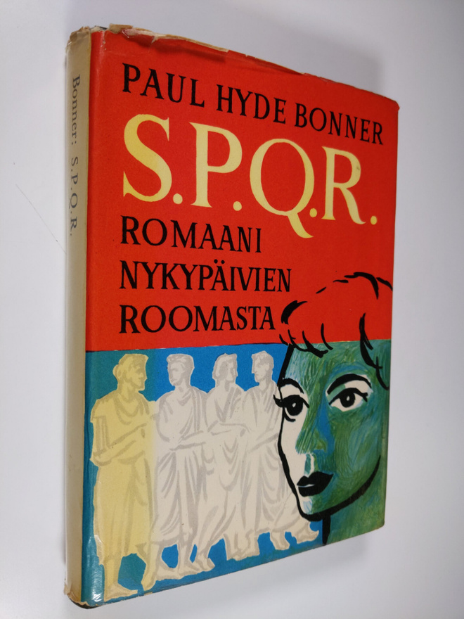 Paul H. Bonner : S.P.Q.R. : romaani nykypäivien Roomasta