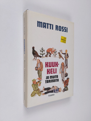 Matti Rossi : Kuukkeli ja muita tarinoita