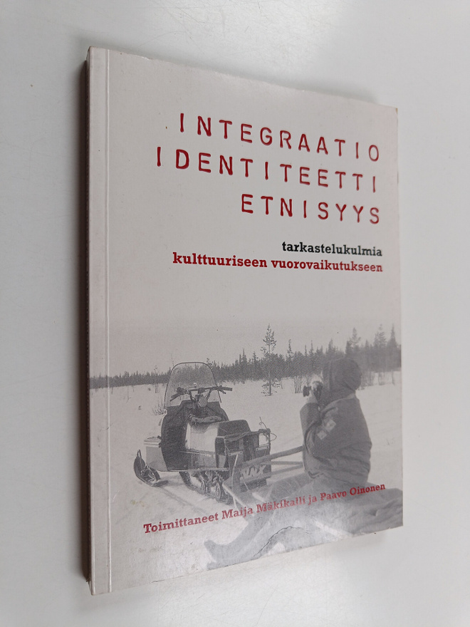Integraatio, identiteetti, etnisyys : tarkastelukulmia ku...