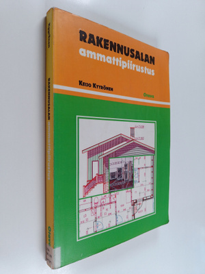 Keijo Kyyrönen : Rakennusalan ammattipiirustus : ammattip...