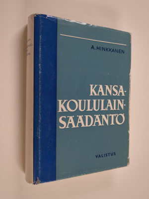 A. Hinkkanen : Kansakoululainsäädäntö