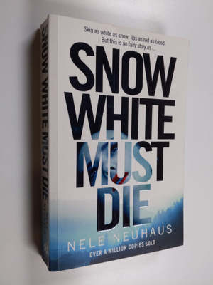 Nele Neuhaus : Snow White Must Die