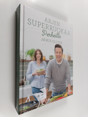 Jamie Oliver : Arjen superruokaa perheille