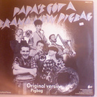 THE SILENT UNDERDOG / PIGBAG : PAPA'S GOT A BRAND NEW PIGBAG - pikkukuva 2