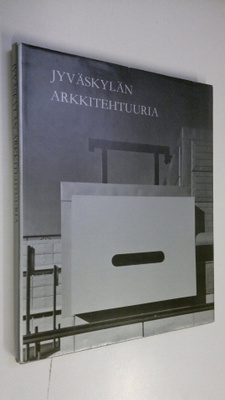 Martti Kapanen : Jyväskylän arkkitehtuuria = Arkitektur i...