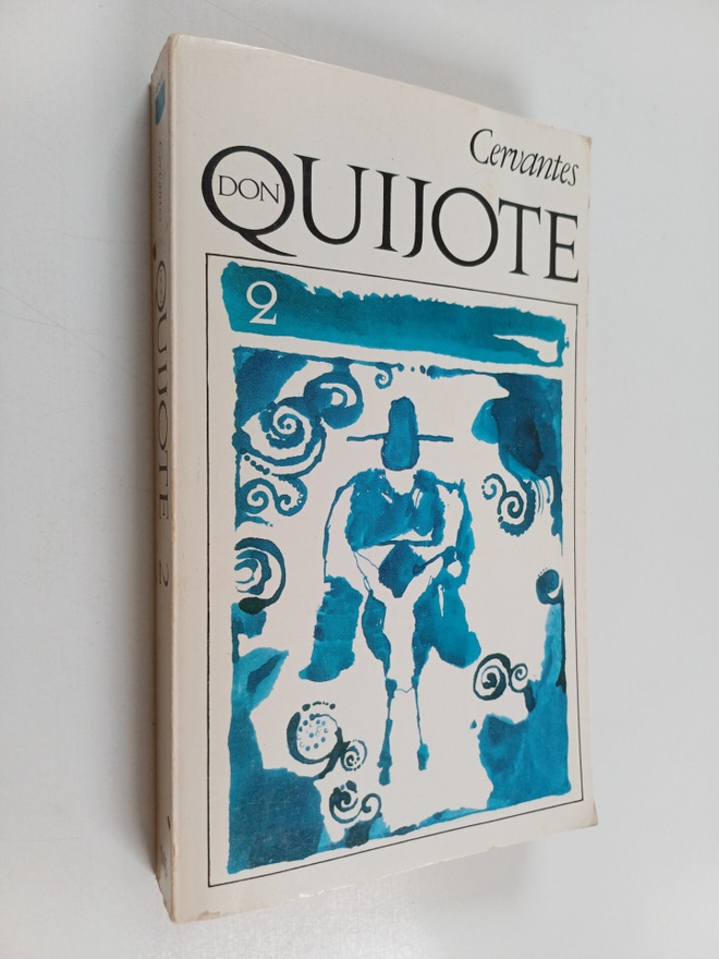 Miguel de Cervantes Saavedra : Mielevä hidalgo don Quijot...