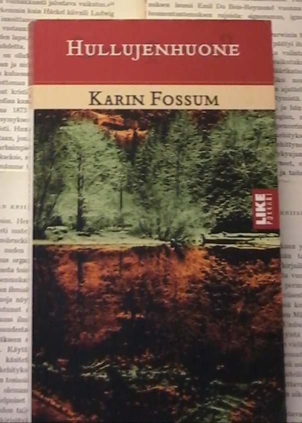 Karin Fossum - Hullujenhuone (pokkari)