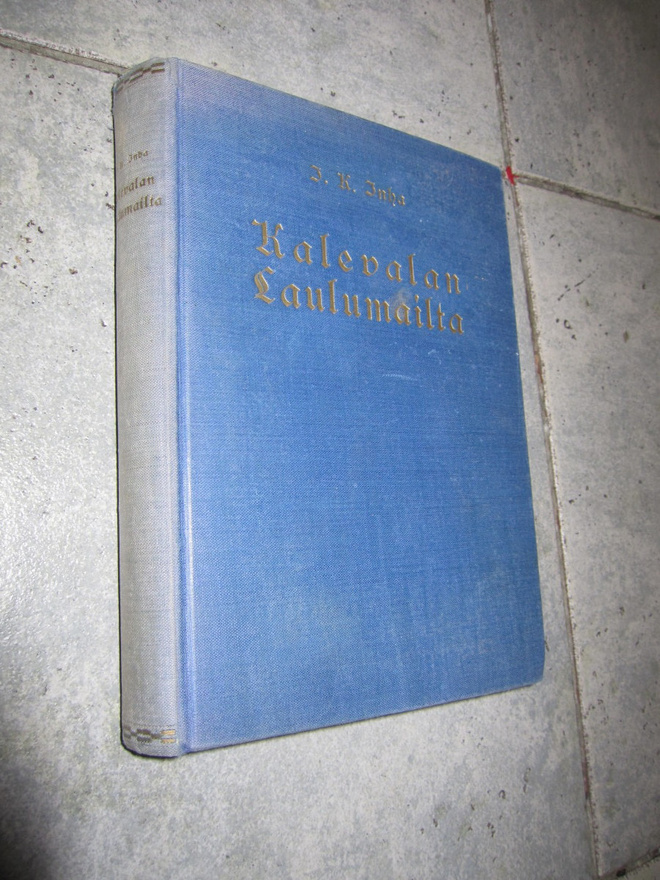 I. K. INHA : Kalevalan laulumailta !