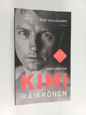 Kari Hotakainen : Tuntematon Kimi Räikkönen