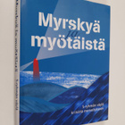 Kristiina (toim.) Tammitie : Myrskyä ja myötäistä : S-ryh... - pikkukuva 1