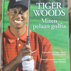 Tiger Woods : Miten pelaan golfia, Wsoy 2002, 1.p., siisti - pikkukuva 1