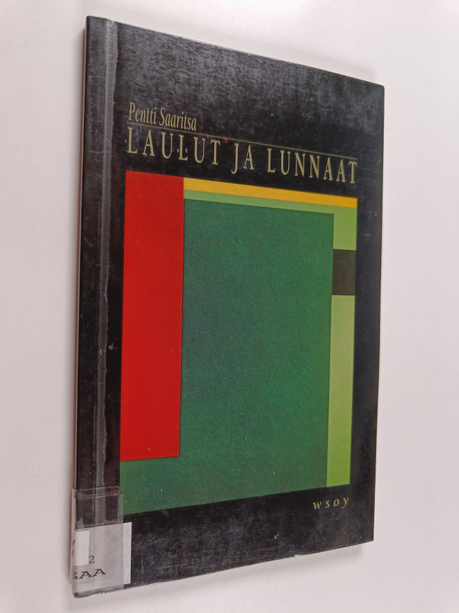 Pentti Saaritsa : Laulut ja lunnaat : laulu- ja mieteruno...