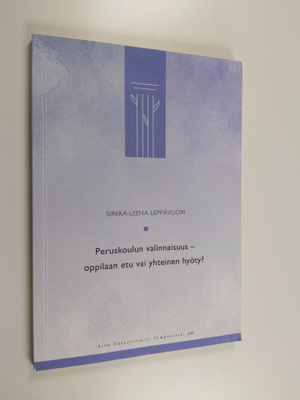 Sirkka-Leena Leppävuori : Peruskoulun valinnaisuus : oppi...