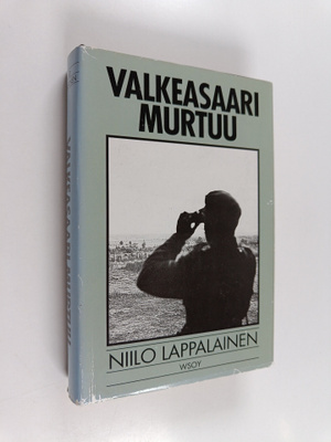 Niilo Lappalainen : Valkeasaari murtuu